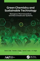Zelená chémia a udržateľné technológie: Biologické, farmaceutické a makromolekulárne systémy - Green Chemistry and Sustainable Technology: Biological, Pharmaceutical, and Macromolecular Systems