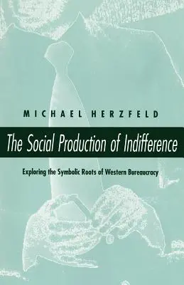 Sociálna produkcia ľahostajnosti - The Social Production of Indifference