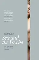 Sex a psychika - Pravda o našich najtajnejších fantáziách - Sex and the Psyche - The Truth About Our Most Secret Fantasies