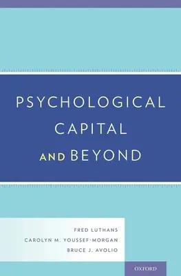 Psychologický kapitál a jeho hranice - Psychological Capital and Beyond