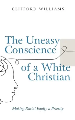 Neľahké svedomie bieleho kresťana - The Uneasy Conscience of a White Christian
