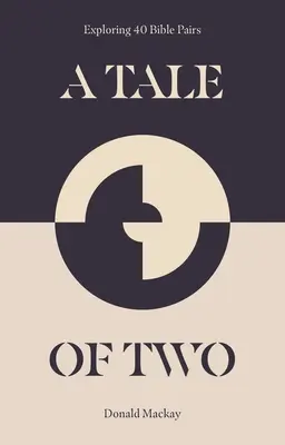 Príbeh dvoch: Skúmanie 40 biblických dvojíc - Tale of Two: Exploring 40 Bible Pairs
