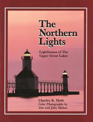 Polárna žiara: Maják na hornom toku Veľkých jazier - Northern Lights: Lighthouse of the Upper Great Lakes