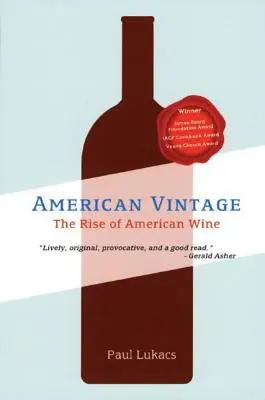 Americký ročník: Vzostup amerického vína - American Vintage: The Rise of American Wine