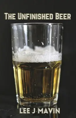 Nedokončené pivo - The Unfinished Beer