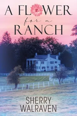 Kvet na ranči - A Flower for a Ranch