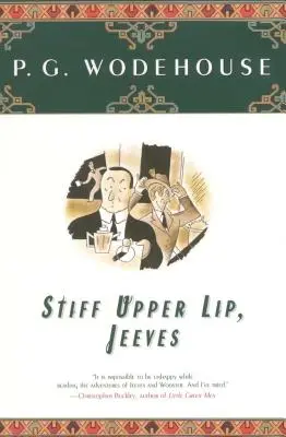 Tuhá horná pera, Jeeves - Stiff Upper Lip, Jeeves