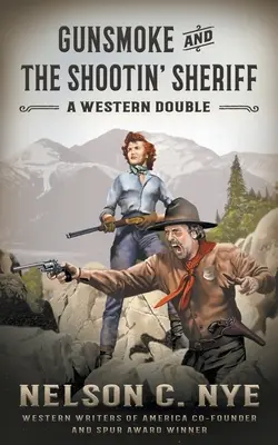 Gunsmoke a The Shootin' Sheriff: Dvojník westernu - Gunsmoke and The Shootin' Sheriff: A Western Double