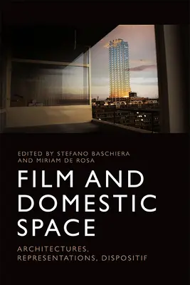 Film a domáci priestor: Filmový film: architektúry, reprezentácie, dispozície - Film and Domestic Space: Architectures, Representations, Dispositif