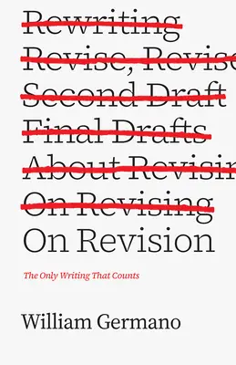 O revízii: Jediné písanie, na ktorom záleží - On Revision: The Only Writing That Counts