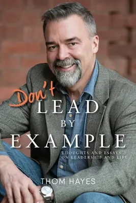 Nevychádzaj z príkladu - Don't Lead by Example