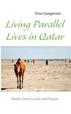 Paralelné životy v Katare: Príbehy miestnych obyvateľov a cudzincov - Living Parallel Lives in Qatar: Stories from Locals and Expats