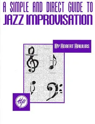 Jednoduchý a priamy sprievodca jazzovou improvizáciou - A Simple and Direct Guide to Jazz Improvisation