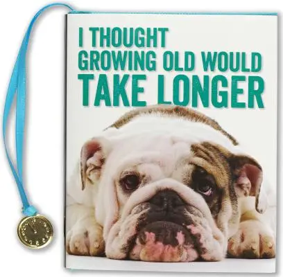 Myšlienka, že starnutie WD trvá dlhšie - Thought Growing Old WD Take Longer