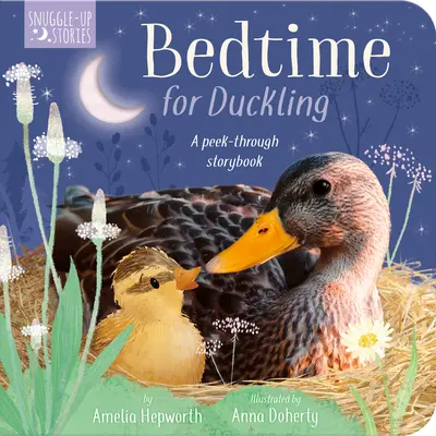 Pred spaním pre kačičky: Knižka s príbehmi na nahliadnutie - Bedtime for Duckling: A Peek-Through Storybook