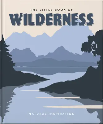 Malá kniha o divočine - The Little Book of Wilderness