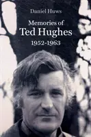 Spomienky na Teda Hughesa 1952 - 1963 - Memories of Ted Hughes 1952-1963