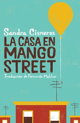 La Casa En Mango Street / Dom na ulici Mango - La Casa En Mango Street / The House on Mango Street
