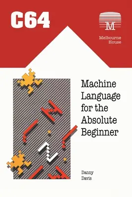 Strojový jazyk C64 pre úplných začiatočníkov - C64 Machine Language for the Absolute Beginner