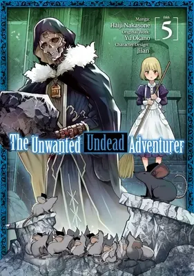 Nechcený nemŕtvy dobrodruh (Manga): Diel 5 - The Unwanted Undead Adventurer (Manga): Volume 5