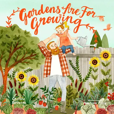 Záhrady sú na pestovanie - Gardens Are for Growing