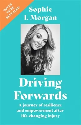 Driving Forwards: Cesta odolnosti a posilnenia po zranení, ktoré zmenilo život - Driving Forwards: A Journey of Resilience and Empowerment After Life-Changing Injury