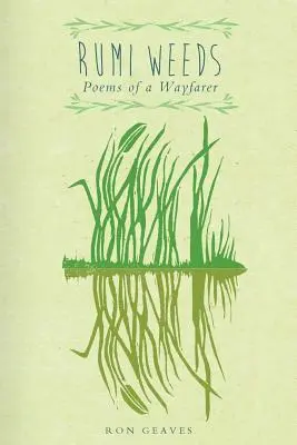 Rumi Weeds: Básne pocestného - Rumi Weeds: Poems of a wayfarer