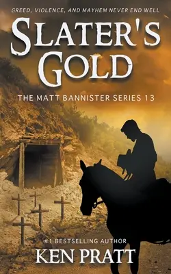 Slaterovo zlato: Kresťanský westernový román - Slater's Gold: A Christian Western Novel