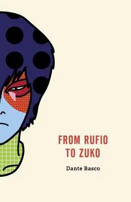 Od Rufia po Zuka: Vydanie Ohnivý národ - From Rufio to Zuko: Fire Nation Edition