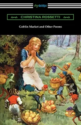 Goblin Market a iné básne - Goblin Market and Other Poems