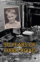 50 rokov ťažkej cesty - Cesta tuláka - 50 Years of Hard Road - A Vagrant's Journey