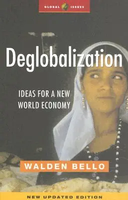 Deglobalizácia: Nápady pre nové svetové hospodárstvo - Deglobalization: Ideas for a New World Economy