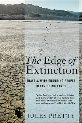 Hrana vyhynutia: Cesty s vytrvalými ľuďmi v zanikajúcich krajinách - The Edge of Extinction: Travels with Enduring People in Vanishing Lands
