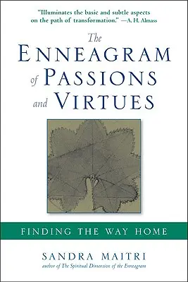 Enneagram vášní a cností: Hľadanie cesty domov - The Enneagram of Passions and Virtues: Finding the Way Home