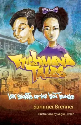 Richmondské príbehy, Stratené tajomstvá železného trojuholníka - Richmond Tales, Lost Secrets of the Iron Triangle