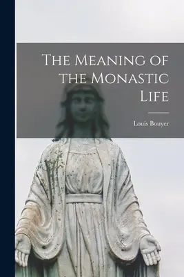 Zmysel mníšskeho života - The Meaning of the Monastic Life
