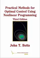 Praktické metódy optimálneho riadenia pomocou nelineárneho programovania - Practical Methods for Optimal Control Using Nonlinear Programming