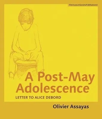 Postmájové dospievanie: List Alice Debordovej - A Post-May Adolescence: Letter to Alice Debord