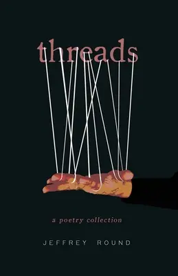 Vlákna: Básnická zbierka - Threads: A Poetry Collection
