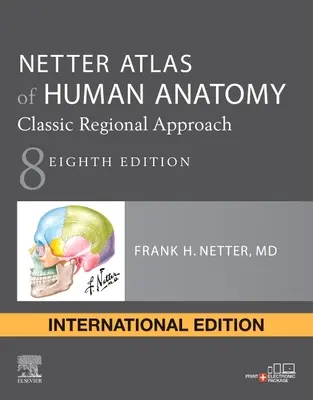 Netter Atlas of Human Anatomy: Klasický regionálny prístup: Paperback + eBook - Netter Atlas of Human Anatomy: Classic Regional Approach: Paperback + eBook