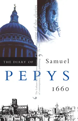 Denník Samuela Pepysa, zv. 1: 1660 - The Diary of Samuel Pepys, Vol. 1: 1660