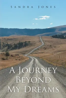 Cesta za hranice mojich snov - A Journey Beyond My Dreams