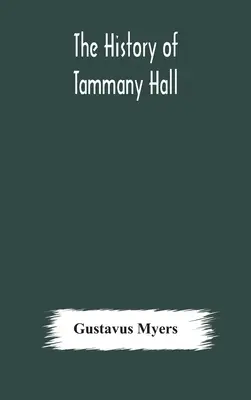 História Tammany Hall - The history of Tammany Hall