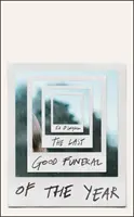 Posledný dobrý pohreb roka - memoáre - Last Good Funeral of the Year - A Memoir