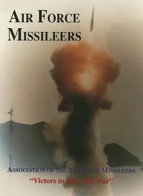 Združenie raketometníkov vzdušných síl: Víťazi v studenej vojne - Association of the Air Force Missileers: Victors in the Cold War