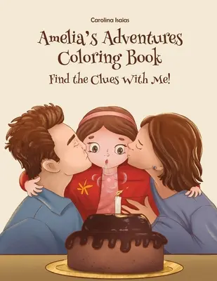 Améliine dobrodružstvá Omaľovánky: Nájdi so mnou stopy! - Amelia's Adventures Coloring Book: Find the Clues With Me!