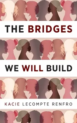 Mosty, ktoré postavíme - The Bridges We Will Build