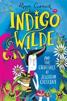 Indigo Wilde and the Creatures at Jellybean Crescent (Indigo Wilde a príšery z Jellybean Crescent) - kniha 1 - Indigo Wilde and the Creatures at Jellybean Crescent - Book 1