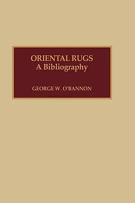 Orientálne koberce: Bibliografia - Oriental Rugs: A Bibliography