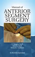 Príručka chirurgie predného segmentu - Manual of Anterior Segment Surgery